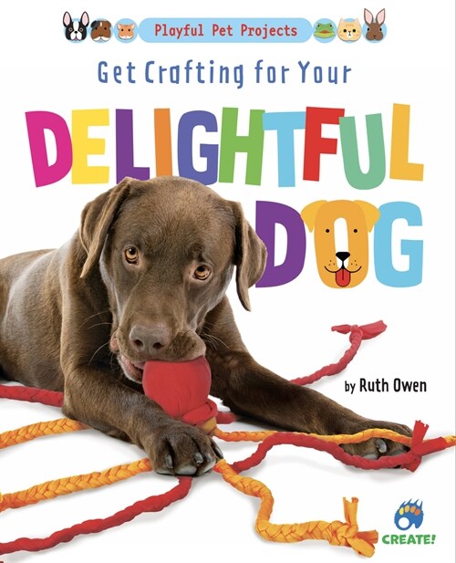 Get Crafting for Your Delightful Dog (Library Binding)