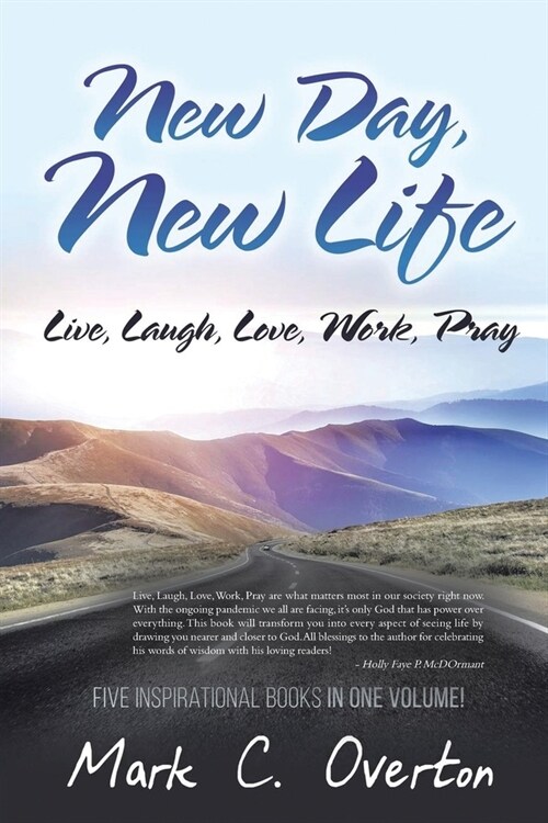 New Day, New Life: Live, Laugh, Love, Work, Pray (Paperback)