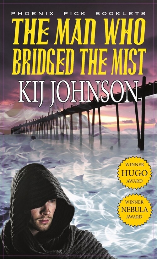 Man Who Bridged the Mist - Hugo & Nebula Winning Novella (Hardcover)