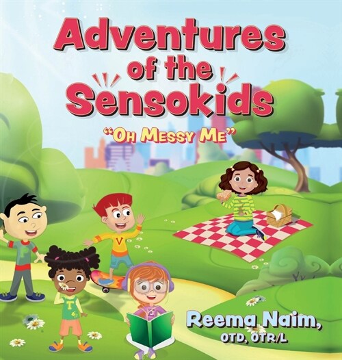 Adventures of The Sensokids: Oh Messy Me (Hardcover)