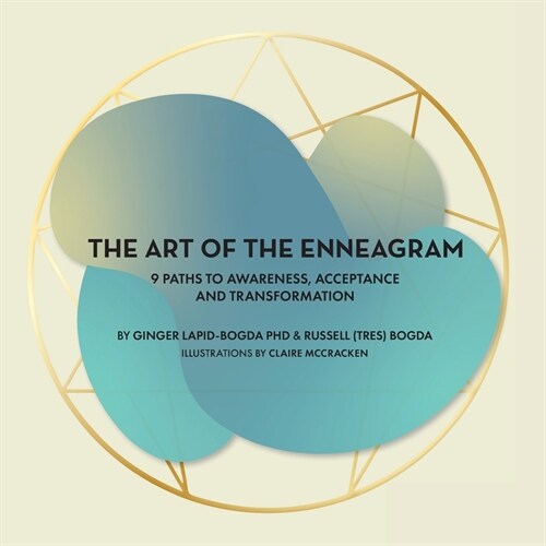 The Art of the Enneagram: 9 Paths to Awareness, Acceptance and Transformation (Paperback)