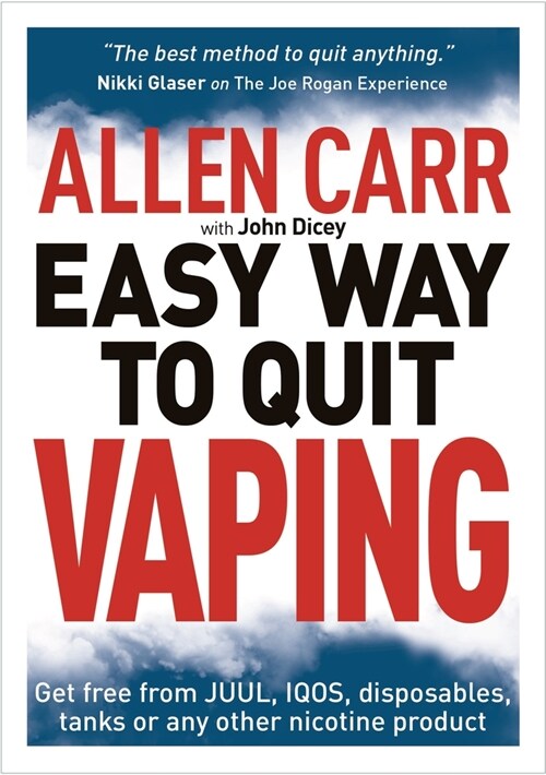 Allen Carrs Easy Way to Quit Vaping: Get Free from Juul, Iqos, Disposables, Tanks or Any Other Nicotine Product (Paperback)