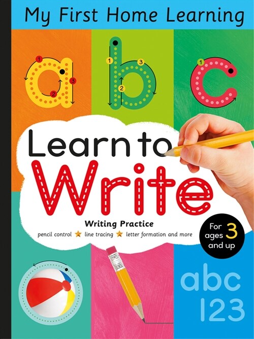 Learn to Write - Letter Tracing and Writing Practice: Pencil Control, Line Tracing, Letter Formation and More for Ages 3 and Up (Paperback)