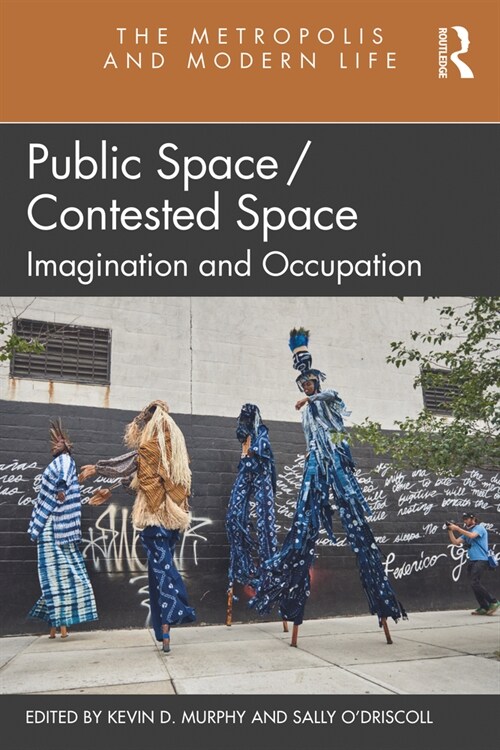 Public Space/Contested Space : Imagination and Occupation (Paperback)