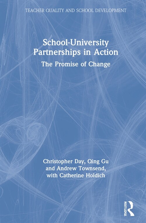 School-University Partnerships in Action : The Promise of Change (Hardcover)
