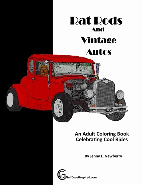 Rat Rods and Vintage Autos: An Adult Coloring Book Celebrating Cool Rides (Paperback)