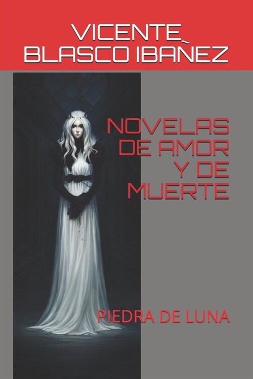 Novelas de Amor Y de Muerte: Piedra de Luna (Paperback)