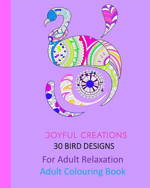 30 Bird Designs: For Adult Relaxation: Adult Colouring Book (Paperback)