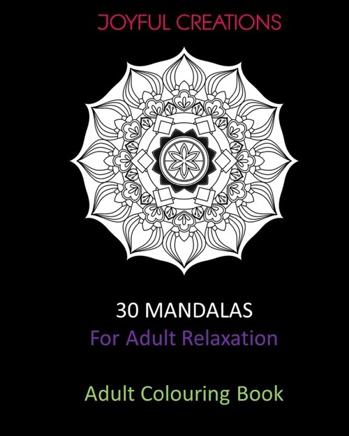 30 Mandalas For Adult Relaxation: Adult Colouring Book (Paperback)