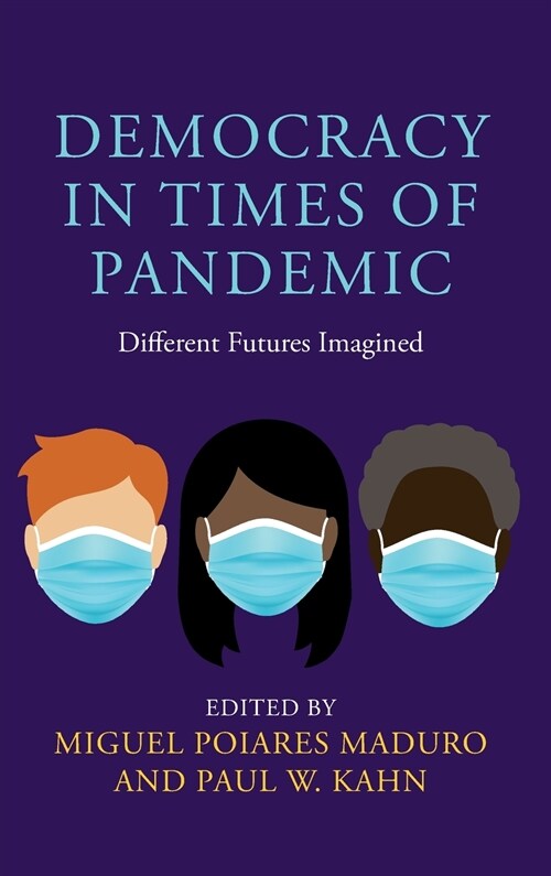 Democracy in Times of Pandemic : Different Futures Imagined (Hardcover)
