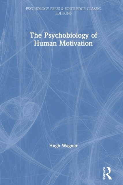 The Psychobiology of Human Motivation (Paperback)