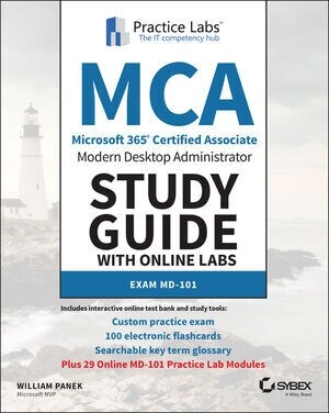 MCA Modern Desktop Administrator Study Guide with Online Labs: Exam MD-101 (Paperback)