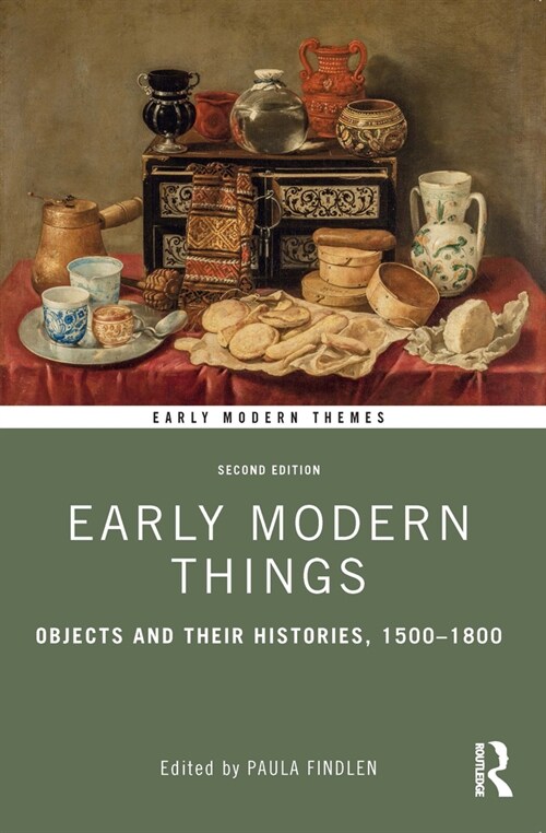 Early Modern Things : Objects and their Histories, 1500-1800 (Paperback, 2 ed)