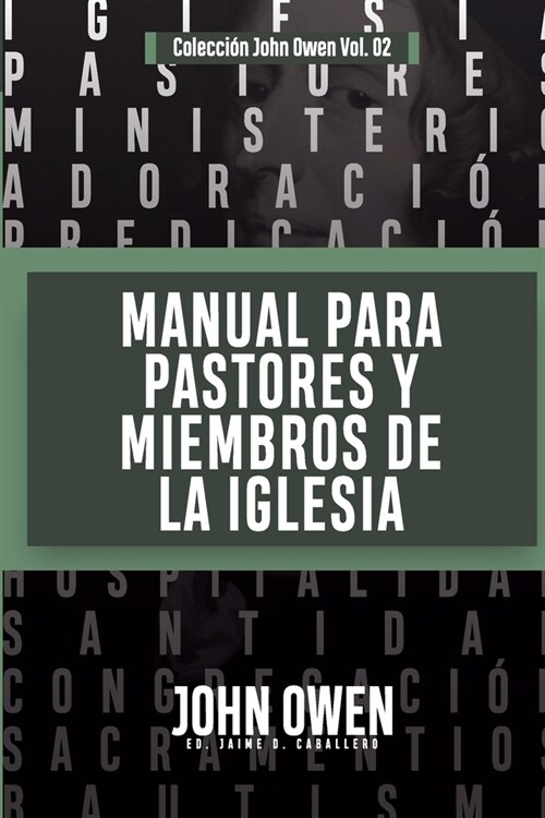 Manual para Pastores y Miembros de la Iglesia: La Adoracion Congregacional y Disciplina Eclesiastica (Paperback)