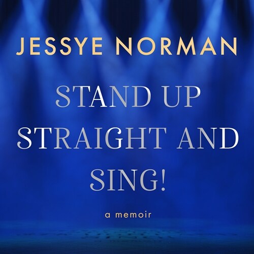 Stand Up Straight and Sing!: A Memoir (Audio CD)