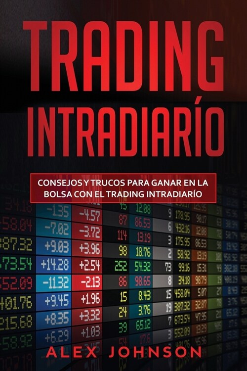 Trading Intrad?rio: Consejos y trucos para ganar en la bolsa con el trading intradiar? (Paperback)