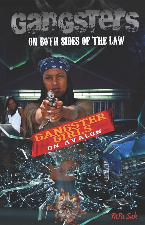 Gangsters On Both Sides of the Law: Gangster Girls On Avalon (Paperback)