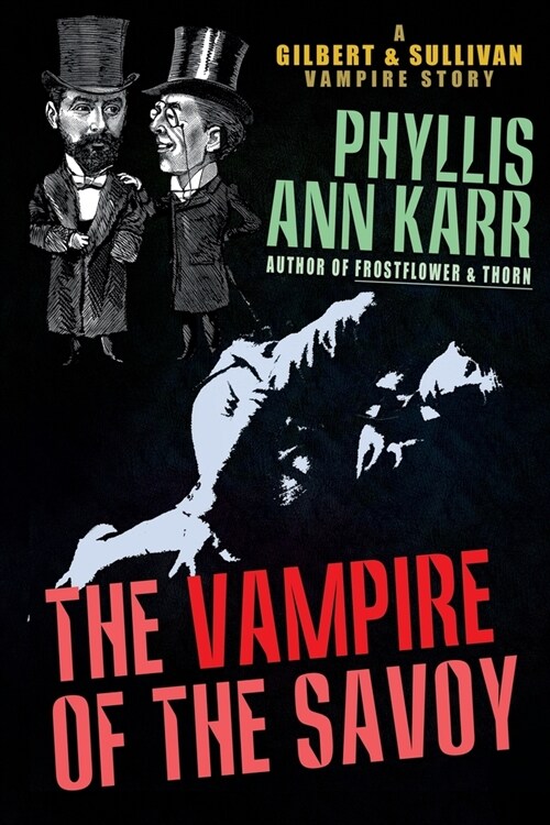 The Vampire of the Savoy: A Gilbert & Sullivan Vampire Story (Paperback)