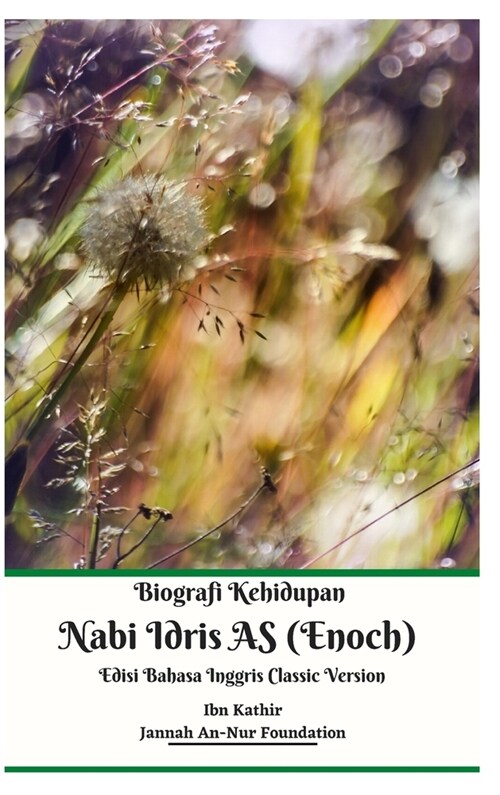 Biografi Kehidupan Nabi Idris AS (Enoch) Edisi Bahasa Inggris Classic Version Hardcover Edition (Hardcover)