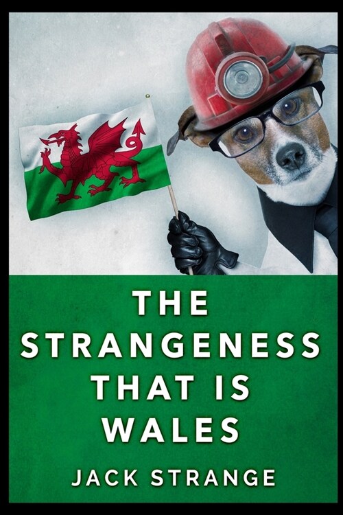 The Strangeness That Is Wales (Paperback)