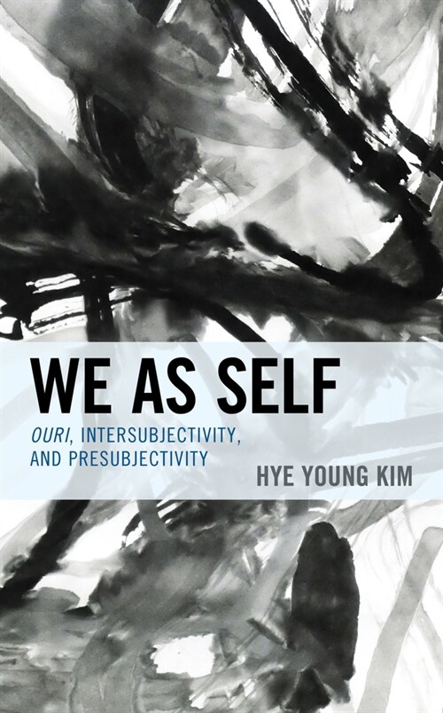 We as Self: Ouri, Intersubjectivity, and Presubjectivity (Hardcover)