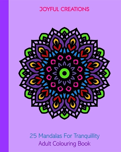 25 Mandalas For Tranquillity: Adult Colouring Book (Paperback)