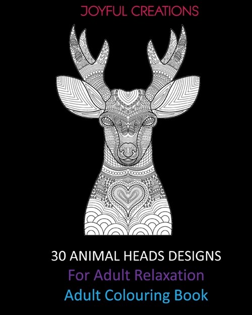 30 Animal Heads Designs For Adult Relaxation: Adult Colouring Book (Paperback)
