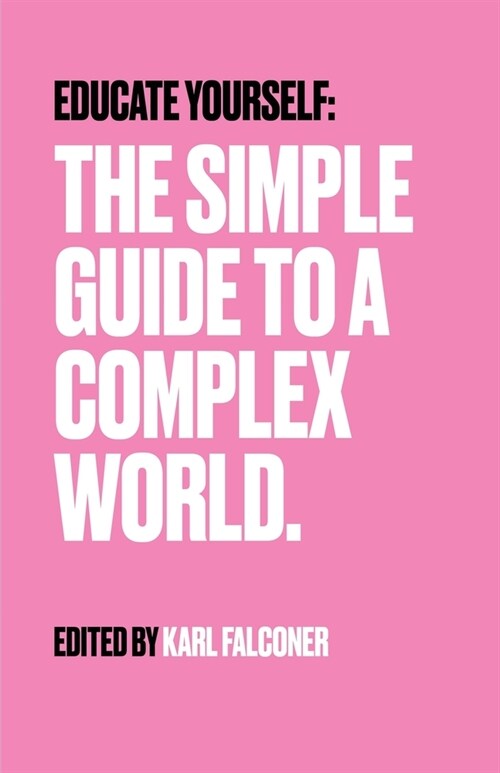 Educate Yourself: The Simple Guide to a Complex World (Paperback)