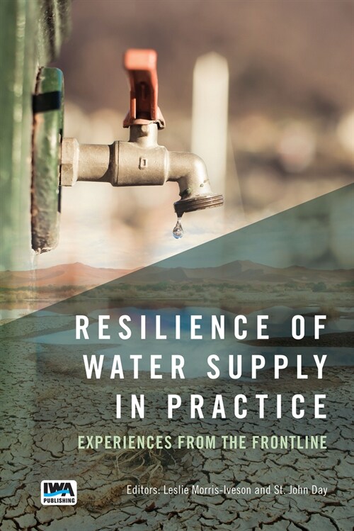 Resilience of Water Supply in Practice: Experiences from the Frontline (Paperback)