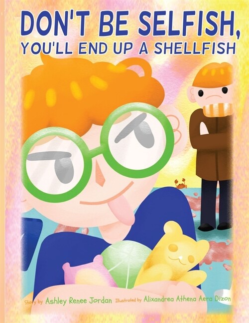 Dont Be Selfish Youll End Up A Shellfish (Paperback)