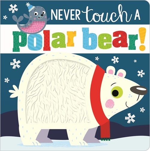 Never Touch a Polar Bear! (Board Books)