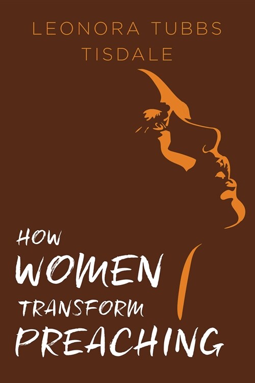 How Women Transform Preaching (Paperback)