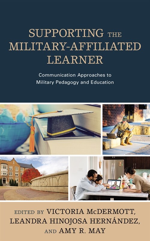 Supporting the Military-Affiliated Learner: Communication Approaches to Military Pedagogy and Education (Hardcover)