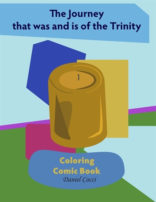 The Journey that was and is of the Trinity (Paperback)