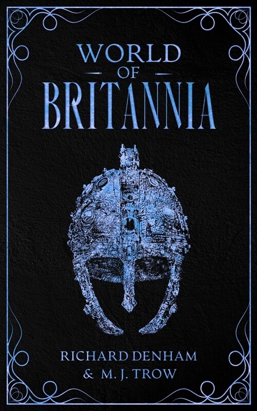 World of Britannia: Historical Companion to the Britannia Series (Paperback)