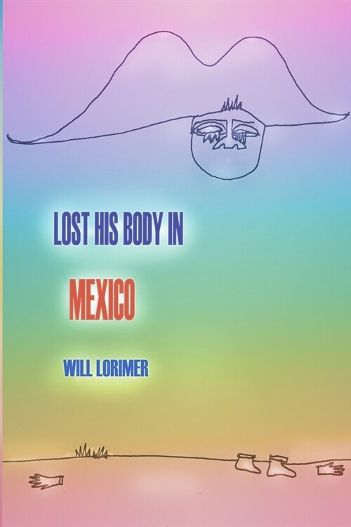 Lost His Body In Mexico (Paperback)