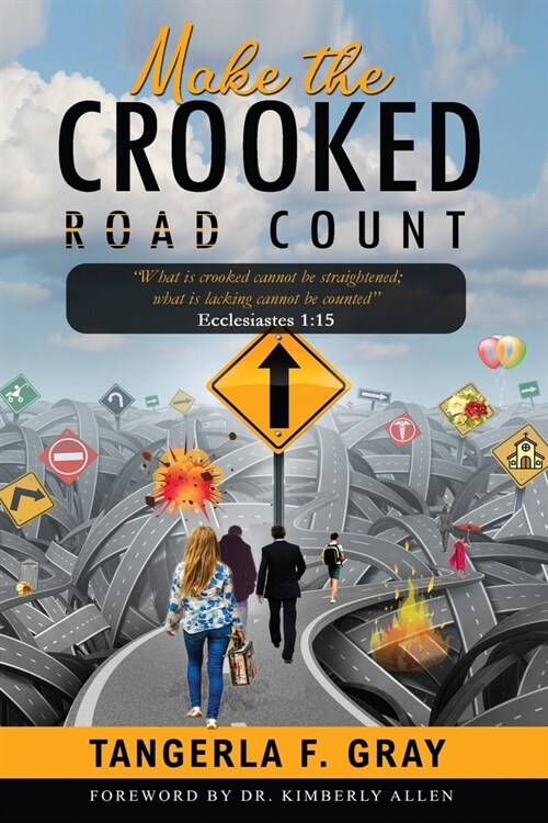 Make the Crooked Road Count (Paperback)
