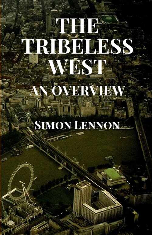 The Tribeless West: An Overview (Paperback)