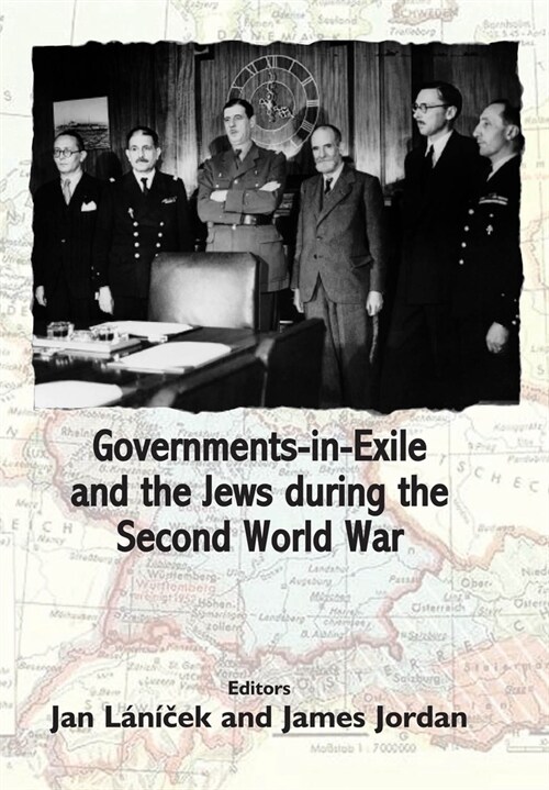 Governments in Exile and the Jews During the Second World War (Paperback)