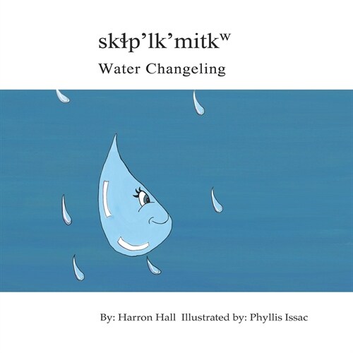 Skɬplkmitkw / Water Changeling (Paperback, Bilingual Editi)
