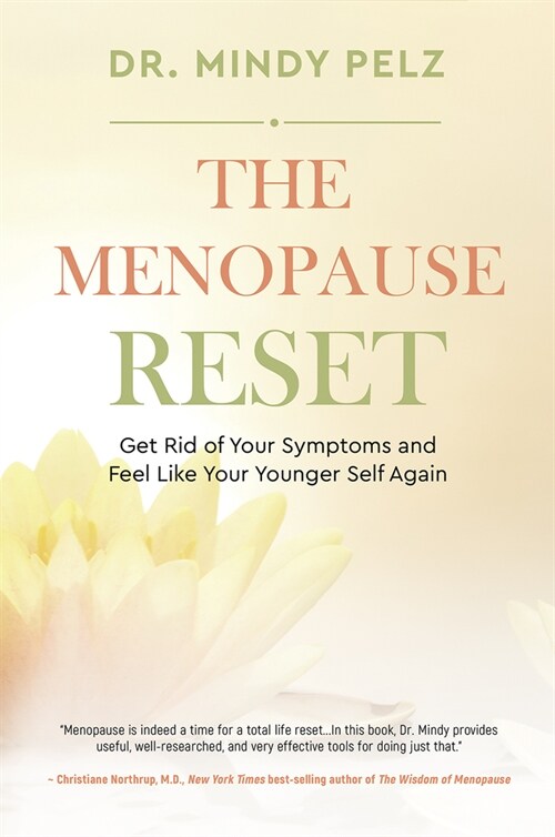 The Menopause Reset: Get Rid of Your Symptoms and Feel Like Your Younger Self Again (Paperback)