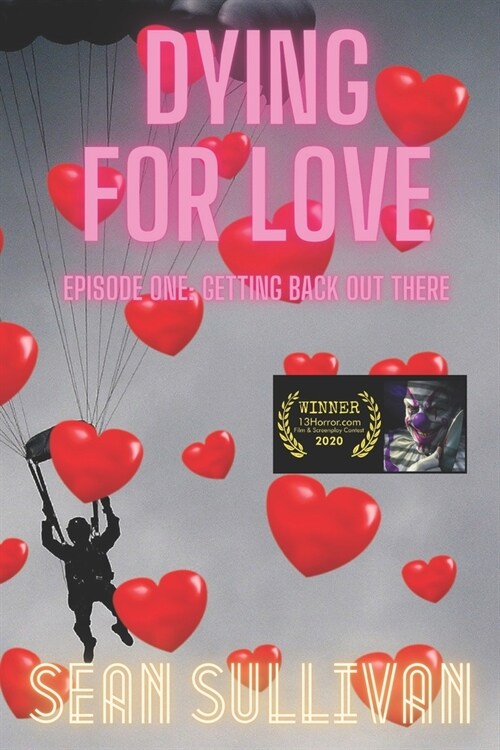 Dying For Love: Episode One: Getting Back Out There (Paperback)