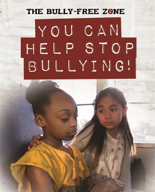 You Can Help Stop Bullying! (Paperback)