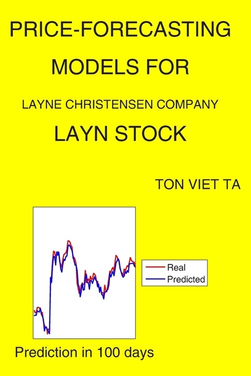 Price-Forecasting Models for Layne Christensen Company LAYN Stock (Paperback)