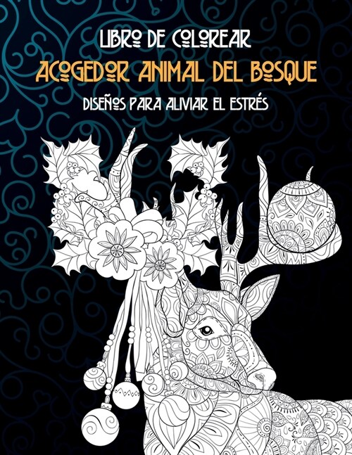 Acogedor animal del bosque - Libro de colorear - Dise?s para aliviar el estr? (Paperback)