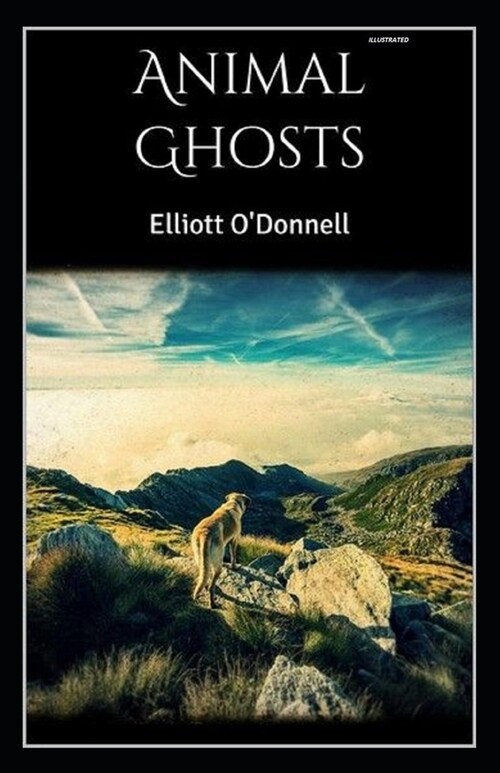 Animal Ghosts Illustrated (Paperback)