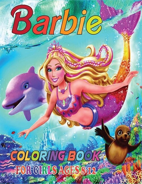 Barbie Coloring Book for Girls Ages 8-12: Coloring Book for Girls and Barbie Lover with Perfect Design (Paperback)