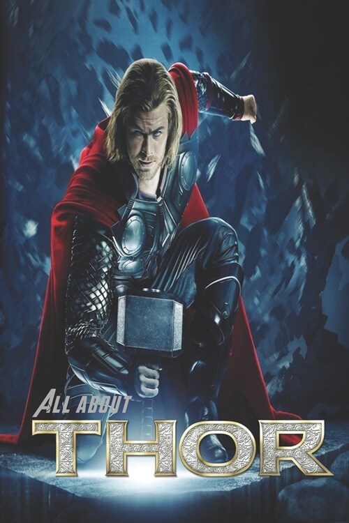 All About Thor: Story, History, Relation Ship ... All About Thor (Paperback)