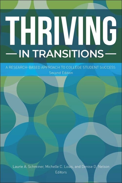 Thriving in Transitions: A Research-Based Approach to College Student Success (Paperback, 2)