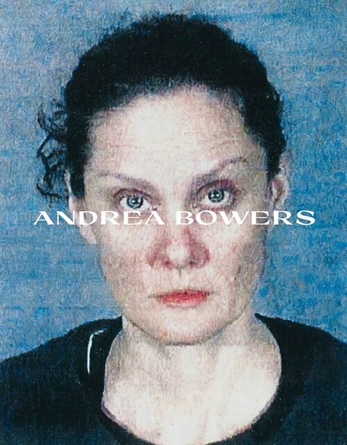 Andrea Bowers (Hardcover)